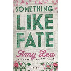 Something Like Fate | Amy Lea (ISBN: 9781662517600)