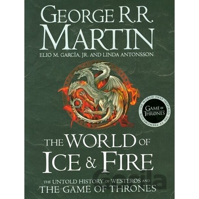 The World of Ice and Fire - Song of Ice & Fire George R. R. Martin