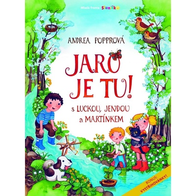 Jaro je tu ! -- S Luckou, Jendou a Martínkem - Andrea Popprová