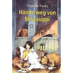 Hände weg von Mississippi | Cornelia Funke (ISBN: 9783791504537)