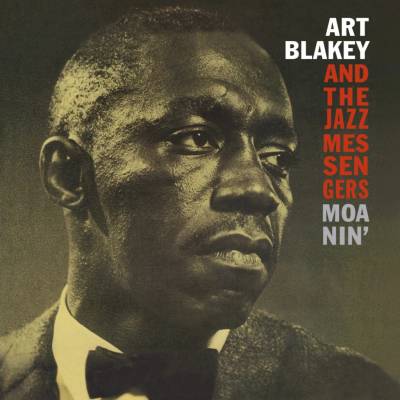 Moanin Art Blakey and the Jazz Maessengers