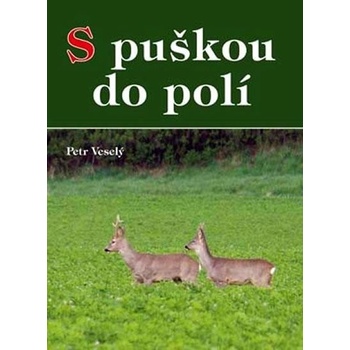 S puškou do polí