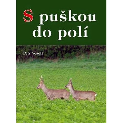 S puškou do polí