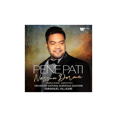 Pene Pati Edris Amina Amitai Pati Orchestre National Bordeaux-Aquitaine Emmanuel Villaume Nessun Dorma CD