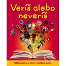Veríš alebo neveríš
