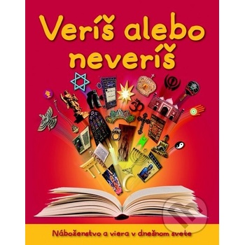 Veríš alebo neveríš