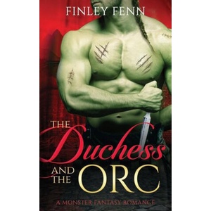 Duchess and the Orc (ISBN: 9781777858032)