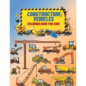 Construction Vehicles Coloring Book For Kids (ISBN: 9788625452046)