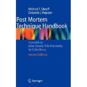 Post Mortem Technique Handbook | Michael T. Sheaff (ISBN: 9781852338138)