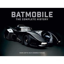 Batmobile: The Complete History Revised and Expanded] - Mark Cotta Vaz