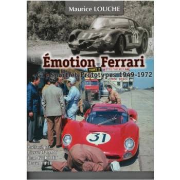 EMOTION FERRARI GT - SPORT ET PROTOTYPES 1949-1972 | LOUCHE