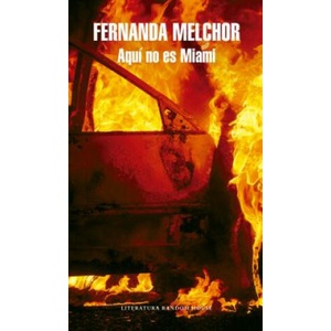 Aquí No Es Miami / This Is Not Miami | Fernanda Melchor (2018)