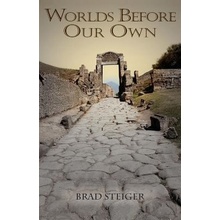 Worlds Before Our Own Steiger BradPaperback