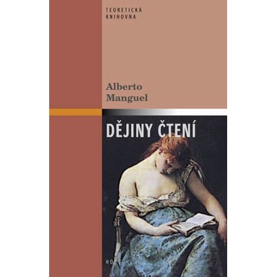 Dějiny čtení - Alberto Manguel