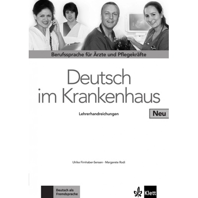Deutsch im Krankenhaus Neu - metodická příručka metodika