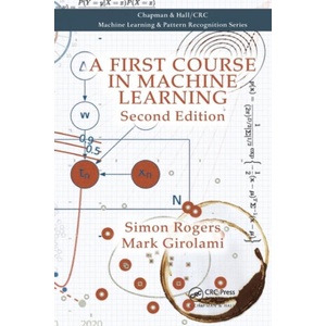 First Course in Machine Learning | Simon Rogers, Mark Girolami (ISBN: 9780367574642)