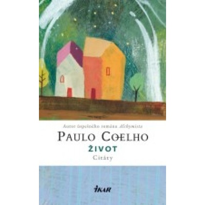 Život - Citáty - Paulo Coelho