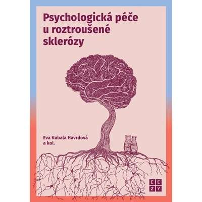Psychologická péče u roztroušené sklerózy - Eva Kubala Havrdová