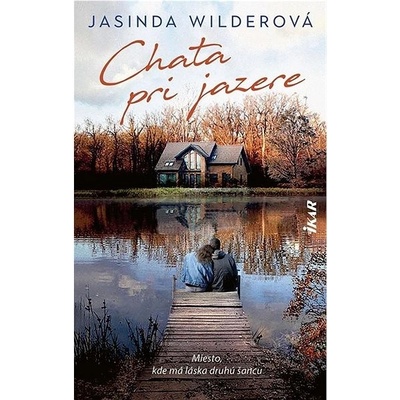 Chata pri jazere (slovensky) - Wilderová Jasinda