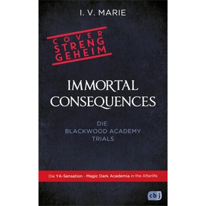 Immortal Consequences - Die Blackwood-Academy-Trials | Doris Attwood (ISBN: 9783570167588)