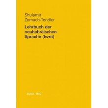 Lehrbuch der neuhebraischen Sprache (Iwrit) / Lehrbuch der neuhebraischen Sprache (Iwrit)