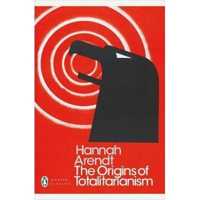 The Origins of Totalitarianism Hannah Arendt
