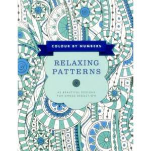 Colour by Numbers: Relaxing Patterns | Glyn Bridgewater (ISBN: 9781780195063)