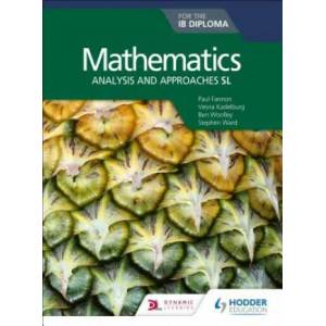 Mathematics for the IB Diploma: Analysis and approaches SL (ISBN: 9781510462359)