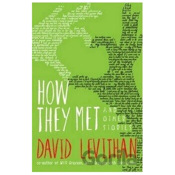 How They Met and Other Stories - Levithan David