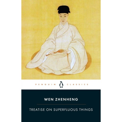 Treatise on Superfluous Things - Wen Zhenheng