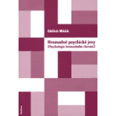 Hromadné psychické jevy - Oldřich Mikšík