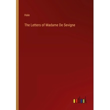 The Letters of Madame De Sevigne