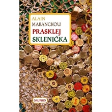 Prasklej Sklenička - Alain Mabanckou