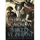 Bratři ve zbrani - Simon Scarrow