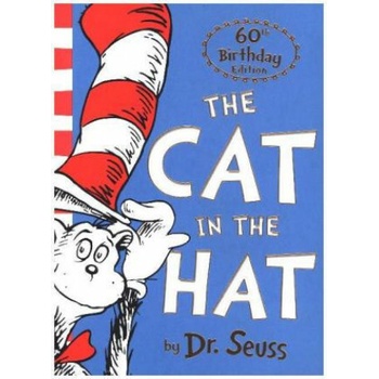 The Cat in the Hat. 60th Anniversary Edition