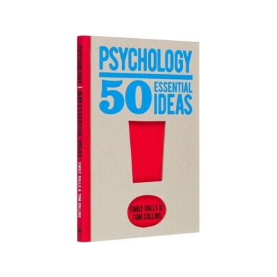Psychology: 50 Essential Ideas - Emily Ralls, Tom Collins