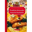 Tradičná slovenská vianočná kuchárka - Zdenka Horecká; Vladimír Horecký