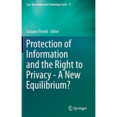 Protection of Information and the Right to Privacy - A New Equilibrium?