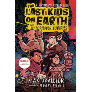 The Last Kids on Earth and the Forbidden Fortress | Douglas Holgate (ISBN: 9780593405239)