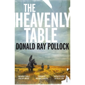Heavenly Table | Donald Ray Pollock (ISBN: 9781784703240)