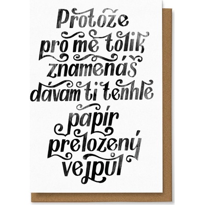 Chaukiss Protože pro mě tolik znamenáš, dávám Ti tenhle papír přeložený vejpůl