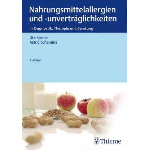 Nahrungsmittelallergien und -unverträglichkeiten | Ute Körner, Astrid Schareina (2020)