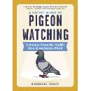 Pocket Guide to Pigeon Watching