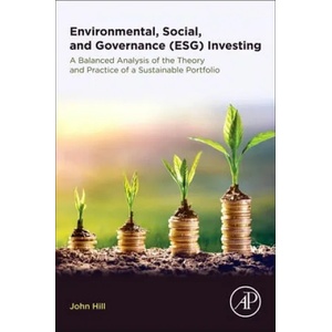 Environmental, Social, and Governance (ESG) Investing | John Hill (ISBN: 9780128186923)