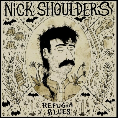 Nick Shoulders - Refugia Blues (Digipak) CD