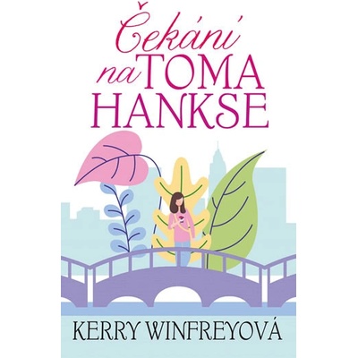 Čekání na Toma Hankse - Winfreyová Kerry