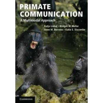 Image 1 of Primate Communication | Katja Liebal & Bridget Waller