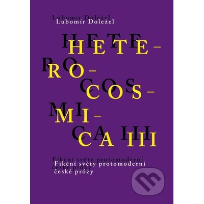 Heterocosmica III - Lubomír Doležel