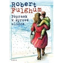 Poprask v sýrové uličce - Robert Fulghum