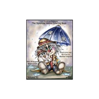 Lacy Sunshine Presents The Sunshine Hobos Coloring Book: Whimscial Hobos Pets All Ages Coloring Book Volume 50 | Heather Valentin